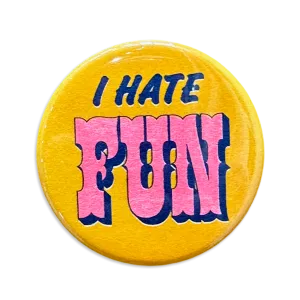 I Hate Fun Button